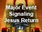 Major Event Signaling Jesus Return